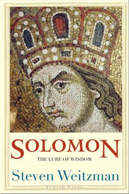 Solomon The Lure of Wisdom  9780300137187 Front Cover
