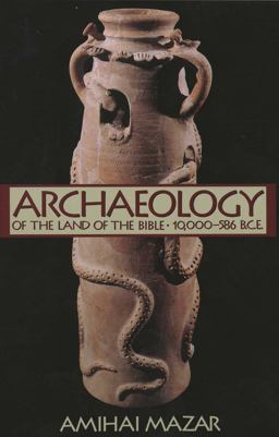 Archaeology of the Land of the Bible, Volume I 10,000-586 B. C. E.  9780300140071 Front Cover
