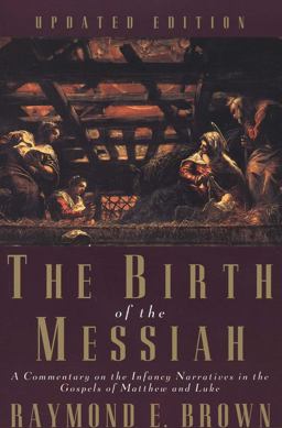 Birth of the Messiah; a New Updated Edition A Commentary on the Infancy Narratives in the Gospels of Matthew and Luke  9780300140088 Front Cover
