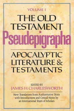 Old Testament Pseudepigrapha, Volume 1 Apocalyptic Literature and Testaments  9780300140194 Front Cover