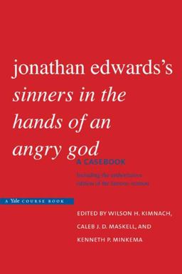 Jonathan Edwards's Sinners in the Hands of an Angry God A Casebook  9780300140385 Front Cover