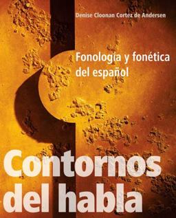 Contornos Del Habla Fonologa y Fontica Del Espaol  9780300141306 Front Cover