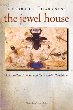 Jewel House Elizabethan London and the Scientific Revolution  9780300143164 Front Cover
