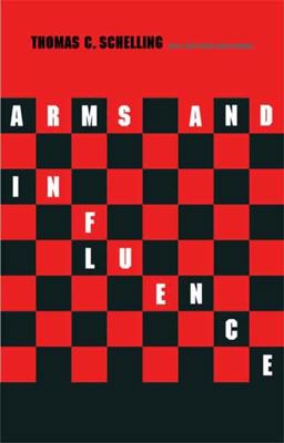 Arms and Influence With a New Preface and Afterword  9780300143379 Front Cover
