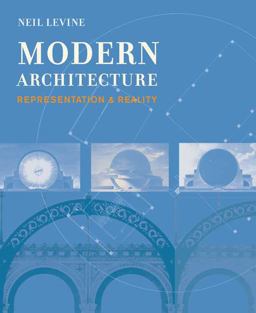 Modern Architecture Representation and Reality  9780300145670 Front Cover