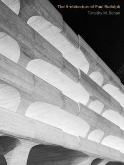 Architecture of Paul Rudolph  9780300149395 Front Cover