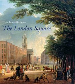 London Square Gardens in the Midst of Town  9780300152012 Front Cover