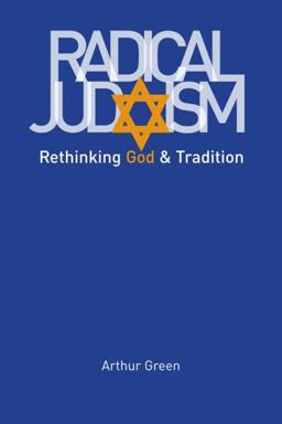 Radical Judaism Rethinking God and Tradition  9780300152326 Front Cover