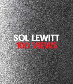Sol Lewitt 100 Views  9780300152821 Front Cover