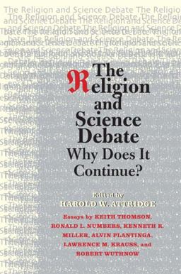 Religion and Science Debate Why Does It Continue?  9780300152999 Front Cover