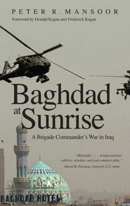 Baghdad at Sunrise A Brigade Commander's War in Iraq  9780300158472 Front Cover