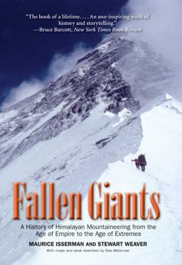 Fallen Giants A History of Himalayan Mountaineering from the Age of Empire to the Age of Extremes  9780300164206 Front Cover