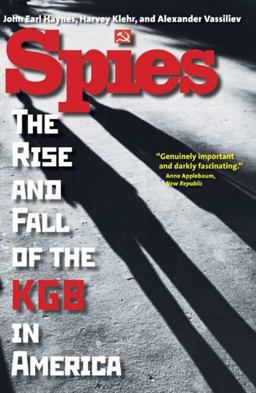 Spies The Rise and Fall of the KGB in America  9780300164381 Front Cover