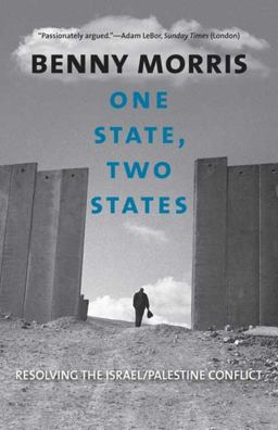 One State, Two States Resolving the Israel/Palestine Conflict  9780300164442 Front Cover
