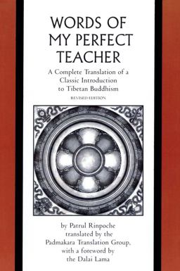 Words of My Perfect Teacher A Complete Translation of a Classic Introduction to Tibetan Buddhism  9780300165326 Front Cover