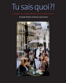 Tu Sais Quoi?! Cours de Conversation en Franï¿½ais  9780300166248 Front Cover