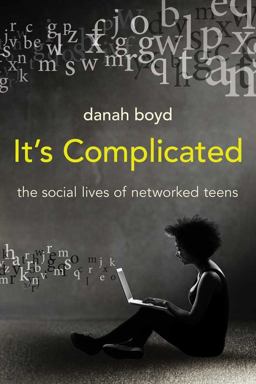 It's Complicated The Social Lives of Networked Teens  9780300166316 Front Cover