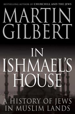 In Ishmael's House A History of Jews in Muslim Lands  9780300167153 Front Cover