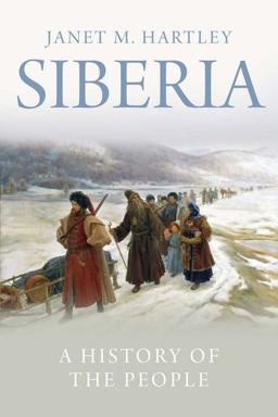 Siberia A History of the People  9780300167948 Front Cover