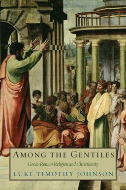 Among the Gentiles Greco-Roman Religion and Christianity  9780300168105 Front Cover