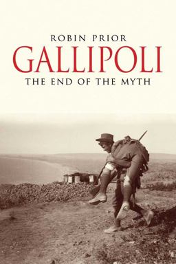 Gallipoli The End of the Myth  9780300168945 Front Cover