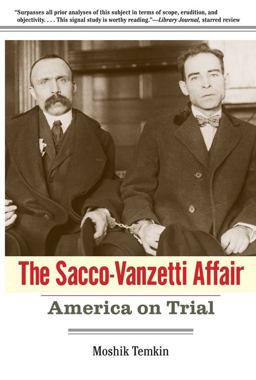 Sacco-Vanzetti Affair America on Trial  9780300177855 Front Cover