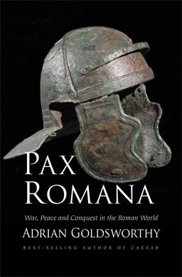 Pax Romana War, Peace and Conquest in the Roman World  9780300178821 Front Cover