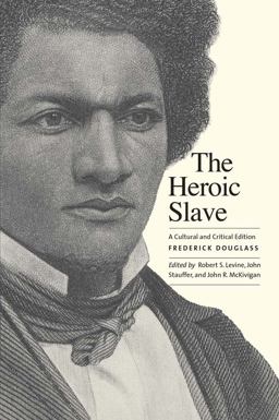 Heroic Slave A Cultural and Critical Edition  9780300184624 Front Cover