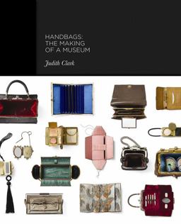 Handbags The Making of a Museum  9780300186185 Front Cover