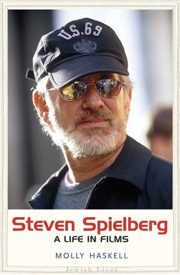 Steven Spielberg A Life in Films  9780300186932 Front Cover