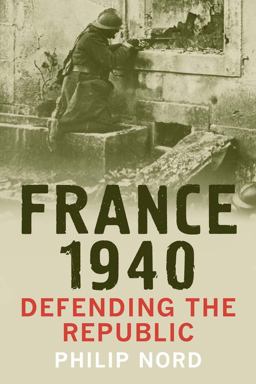 France 1940 Defending the Republic  9780300189872 Front Cover