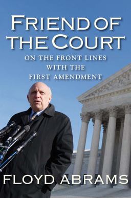 Friend of the Court On the Front Lines with the First Amendment  9780300190878 Front Cover