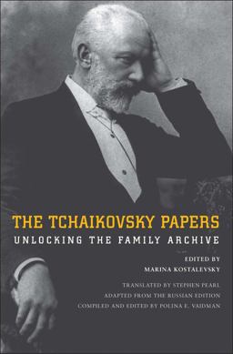 Tchaikovsky Papers Unlocking the Family Archive  9780300191363 Front Cover