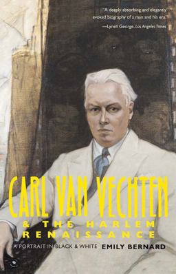 Carl Van Vechten and the Harlem Renaissance A Portrait in Black and White  9780300192520 Front Cover