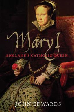 Mary I England's Catholic Queen  9780300194166 Front Cover