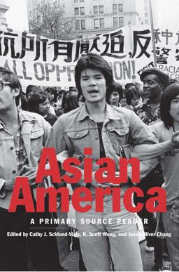 Asian America A Primary Source Reader  9780300195446 Front Cover