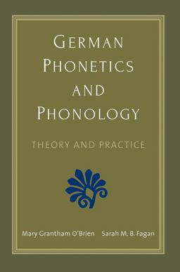 German Phonetics and Phonology Theory and Practice  9780300196504 Front Cover