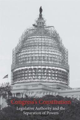 Congress's Constitution Legislative Authority and the Separation of Powers  9780300197105 Front Cover