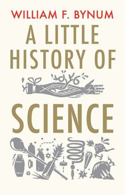 Little History of Science  9780300197136 Front Cover