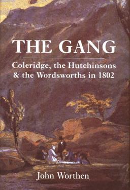 Gang Coleridge, the Hutchinsons, and the Wordsworths In 1802  9780300197747 Front Cover