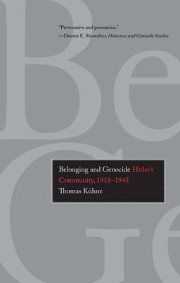 Belonging and Genocide Hitler's Community, 1918-1945  9780300198287 Front Cover