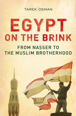 Egypt on the Brink From Nasser to the Muslim Brotherhood, Revised and Updated 3rd 9780300198690 Front Cover
