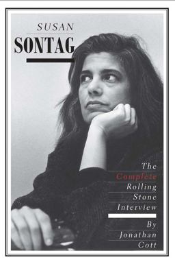 Susan Sontag The Complete Rolling Stone Interview  9780300199024 Front Cover