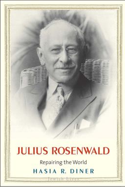 Julius Rosenwald Repairing the World  9780300203219 Front Cover
