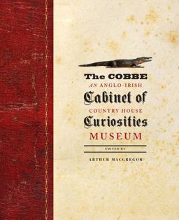 Cobbe Cabinet of Curiosities An Anglo-Irish Country House Museum  9780300204353 Front Cover