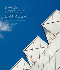 Space, Hope, and Brutalism Space, Hope, and Brutalism