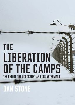 Liberation of the Camps The End of the Holocaust and Its Aftermath  9780300204575 Front Cover