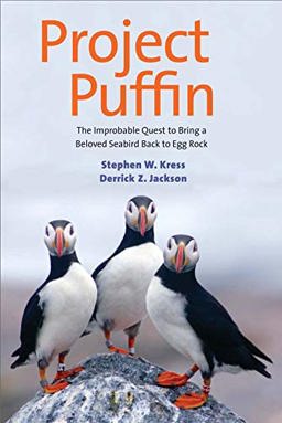 Project Puffin The Improbable Quest to Bring a Beloved Seabird Back to Egg Rock  9780300204810 Front Cover