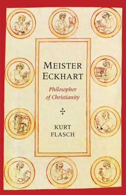 Meister Eckhart Philosopher of Christianity  9780300204865 Front Cover