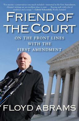 Friend of the Court On the Front Lines with the First Amendment  9780300205633 Front Cover
